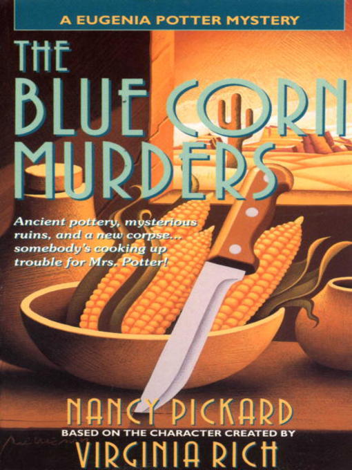 Title details for The Blue Corn Murders by Nancy Pickard - Available